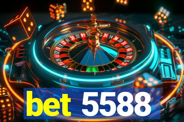 bet 5588